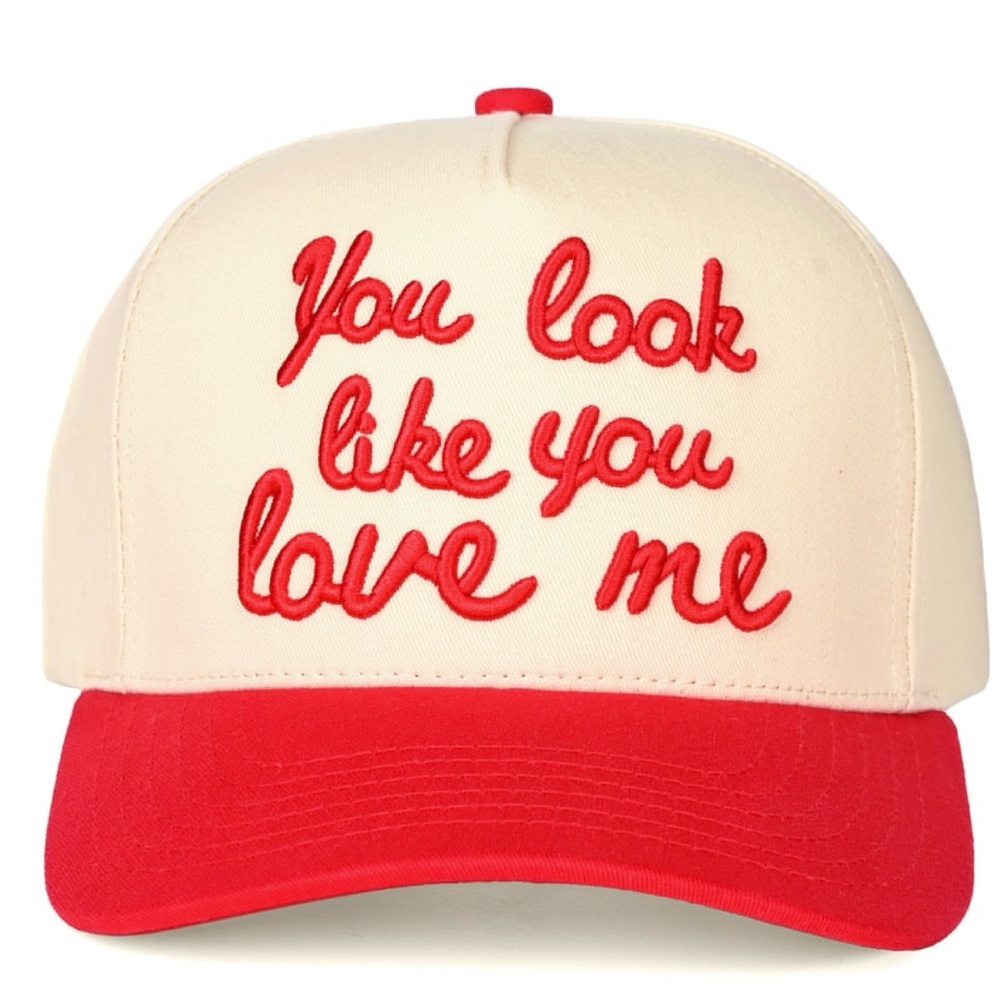 “You look like you love me” trucker hat